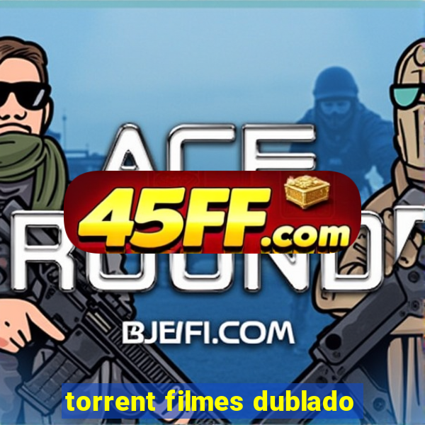 torrent filmes dublado